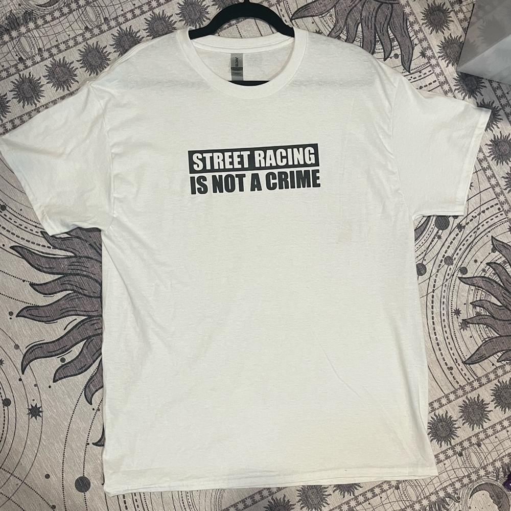 Gildan Custom Pressed “Street Racing is not a Crime” Unisex Size: L TSHIRT/DRESS